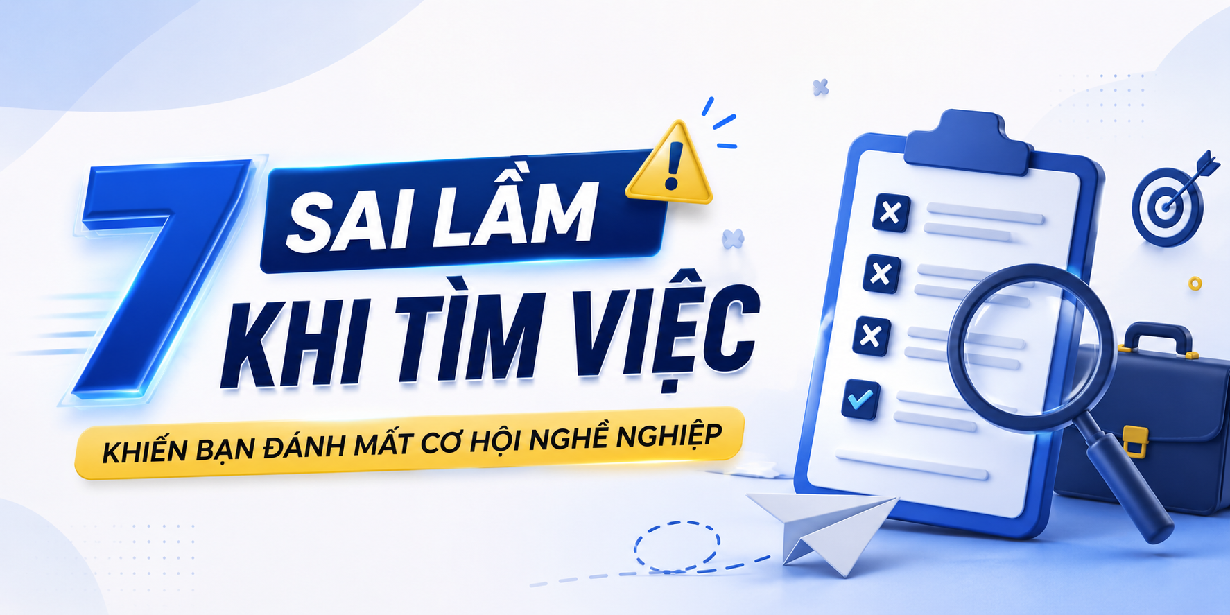 7 sai lầm phổ biến khi tìm việc khiến bạn đánh mất cơ hội ngay từ đầu